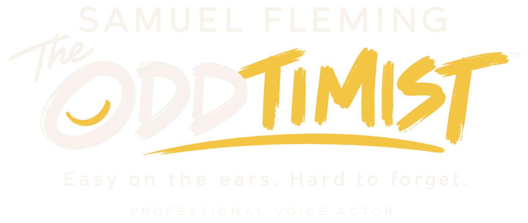 Samuel Fleming — The Oddtimist. Easy on the ears. Hard to forget. Professional Voice Actor.